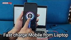 ⚡🔋How to Fast Charge Mobile from Laptop | Mobile Fast Charging using Laptop | Complete Test 🔋⚡