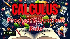 Mastering the Calculus Product and Quotient Rules #calculus
