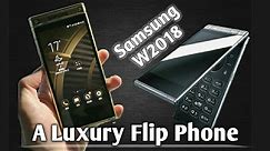 IT'S HERE!!! SAMSUNG W2018 LUXURY FLIP PHONE