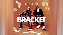 Bracket - You & I (Love Letters)