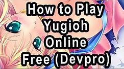 How to Download Devpro/YGO pro + Simple Walkthrough (Updated)