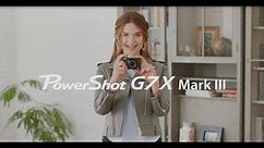 Canon PowerShot G7X Mark III Tutorial and User Guide