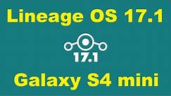 How to install LineageOS 17.1 on galaxy s4 mini (with download links)