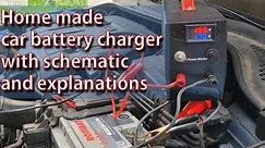 Home-Made Car Battery Charger with Schematic and Explanations
