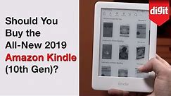 Is the All-New 2019 Amazon Kindle (10th Gen) Right For You?