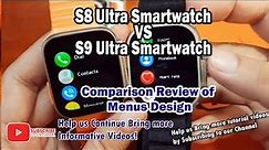 S8 Ultra Smartwatch VS S9 Ultra Smartwatch - Design and Menu Comparison