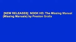 [NEW RELEASES] NOOK HD: The Missing Manual (Missing Manuals) by Preston Gralla