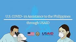 U.S. Government COVID-19 Assistance to the Philippines: USAID Philippines (Part 3) #FriendsPartnersAllies