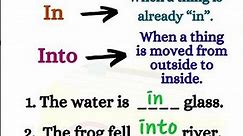 English Grammar | Difference between in and into