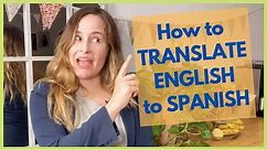 5 TIPS on how to TRANSLATE ENGLISH to SPANISH | SIGNEWORDS