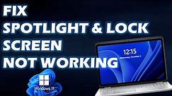 Fix : Windows "Spotlight Lock Screen" Not Working in Windows 11