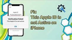 Smart Ways to Fix This Apple ID is not Active on iPhone