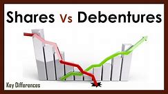 Shares Vs Debentures: Difference between them with types