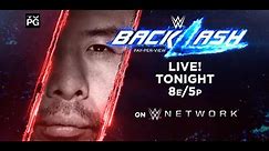 WWE Backlash - Live tonight on WWE Network