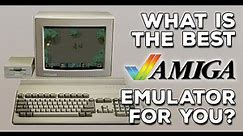 Best Amiga Emulators - Which one is right for you?
