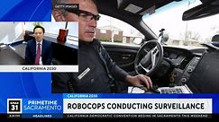 California 2030: Robocops and drones