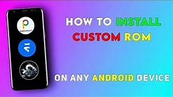 Ultimate Guide: Installing Costom Rom In Android Safely and Easily | Without PC & Computer