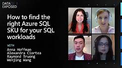 Migrating to SQL: How to find the right Azure SQL SKU for your SQL workloads (Ep. 8) | Data Exposed