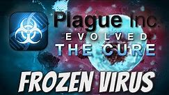 Plague Inc: The Cure - Frozen Virus Mega-Brutal Guide