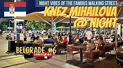 🇷🇸 Belgrade Nightlife, Walking Down The Famous Knez Mihailova Street @ Night, Belgrade Ep: 6, Serbia