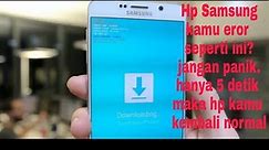 Cara Mengatasi Hp Samsung Yang Error' stuck in downloading