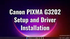 Canon PIXMA G3202 Setup and Driver Installation In Windows Computer