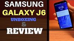 Samsung Galaxy J6 Unboxing & Review (2018) - Pros and Cons