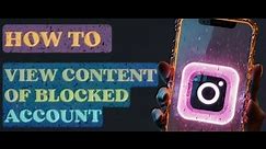 How to Watch Content of a Blocked Instagram Account