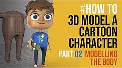 How to Model a Cartoon Character in Maya - PART 02 - 3D poly modelling the Body