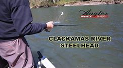 Angler West Classic Clackamas River Steelhead