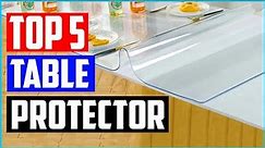 TOP 5 Best Table Protector Reviews – PVC, Soft Glass, and Frabic