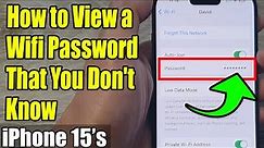 iPhone 15's: How to View a Wifi Password That You Don't Know
