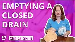 Emptying a Closed Drain - Clinical Nursing Skills | @LevelUpRN