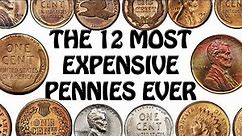 The 12 Most Expensive Pennies In U.S. History