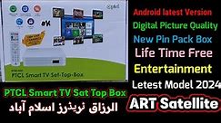 PTCL Android TV Box Ultra Fast Smart TV Sat Top Box, Unboxing and Full Review | ART Satellite