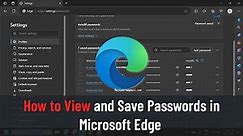 How to View and Save Passwords in Microsoft Edge (Guide)