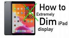 How to Dim iPad Display Below Minimum Screen Brightness