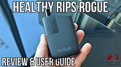 The Healthy Rips Rogue Review | Further Improvements On A Winning Design | Sneaky Pete’s Vaporizer Reviews