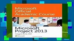 [Doc] Microsoft Project 2013 (Microsoft Official Academic Course Series)