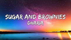 Dharia - Sugar And Brownies (Lyrics) By Monoir