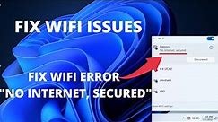Fix WiFi Error “No Internet, Secured” | Fix WiFi Issues | Fix Internet Connection Problems - Windows