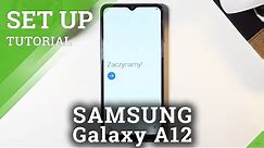 Initial Set Up SAMSUNG Galaxy A12 – Activate & Configure
