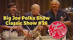 Big Joe Polka Show | Classic #26 | Polka Music | Polka Dance | Polka Joe