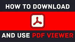 How To Download And Use A PDF Viewer - Adobe Acrobat Reader DC