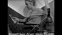 Bonnet hair dryer sleep sounds