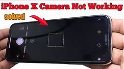 How to fix Camera Not Working issue on iPhone X/XS Max [solved]