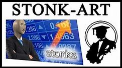 Stonks - A Postmodern Art Piece | Lessons in Meme Culture