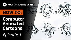 How To: Create A Computer Animated Cartoon – Visual Development | Full Sail University