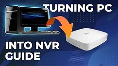 TURNING ANY PC INTO NVR FOR VIDEO SURVEILLANCE SYSTEM GUIDE! SHOWCASE & SETUP