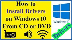How to Install Drivers on Windows 10 From CD or DVD in any Laptop